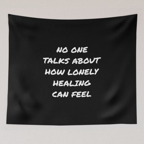 Item preview, No one talks about how lonely healing can feel  designed and sold by SpecArt.