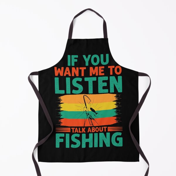 Item preview, If you want me to listen, talk about fishing designed and sold by Artifylab.