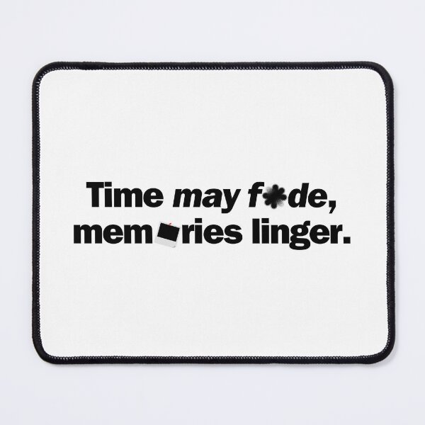 Item preview, Time may fade, memories linger. designed and sold by Bananobanini.