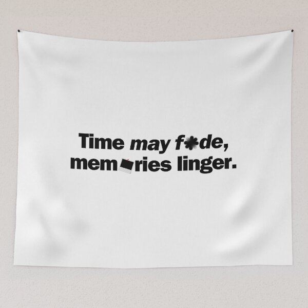 Item preview, Time may fade, memories linger. designed and sold by Bananobanini.