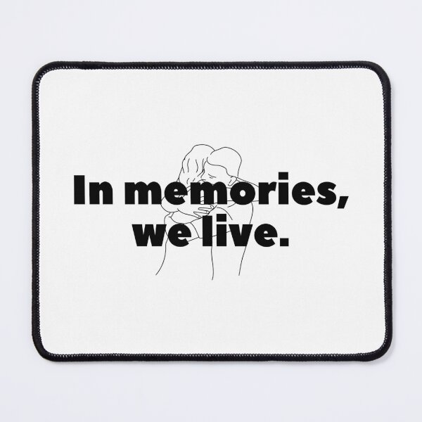 Item preview, In memories, we live. designed and sold by Bananobanini.