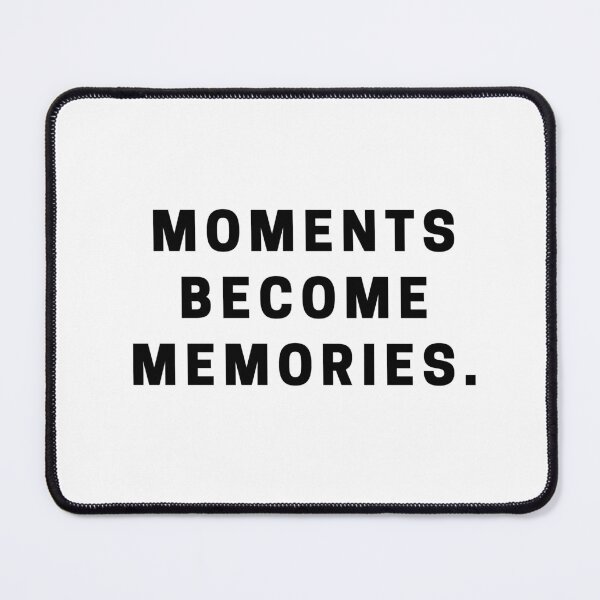 Item preview, Moments become memories. designed and sold by Bananobanini.
