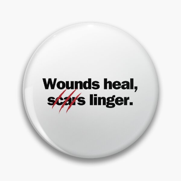 Item preview, Wounds heal, scars linger. designed and sold by Bananobanini.