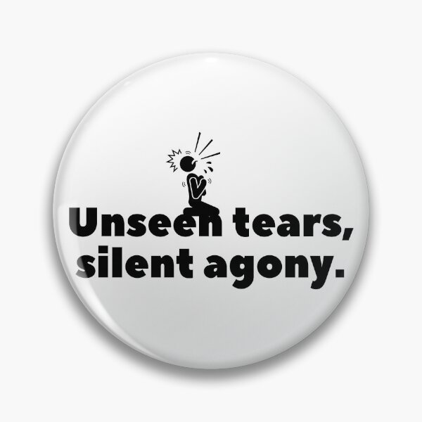Item preview, Unseen tears, silent agony. designed and sold by Bananobanini.