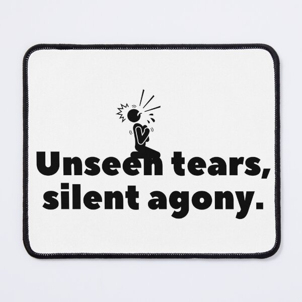 Item preview, Unseen tears, silent agony. designed and sold by Bananobanini.