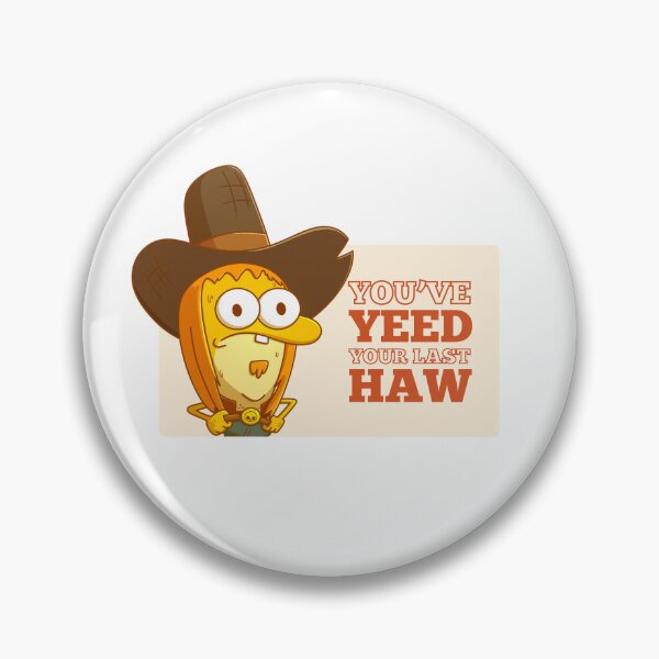Item preview, You Just Yeed Your Last Haw designed and sold by SallymonellaCo.