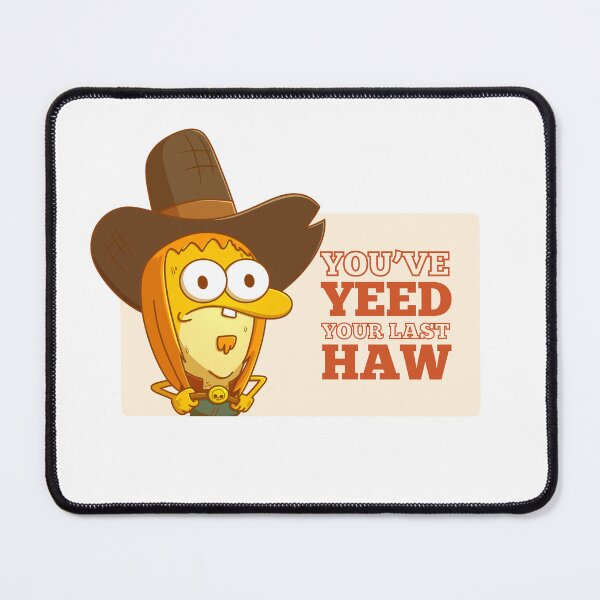 Item preview, You Just Yeed Your Last Haw designed and sold by SallymonellaCo.