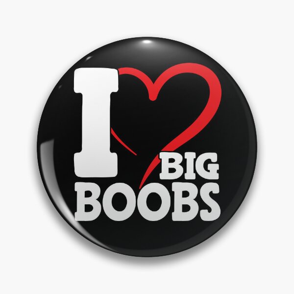 Item preview, I love big boobs designed and sold by Pakitodesigns.