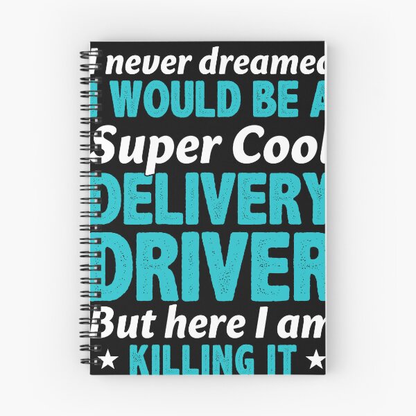 Item preview, Never Dreamed I Would Be a Super Cool Delivery Driver Funny designed and sold by BlueBerry-Pengu.