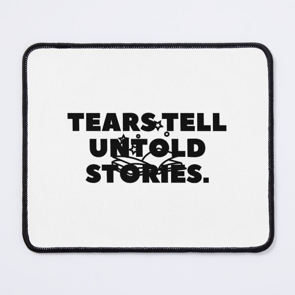 Item preview, Tears Tell Untold Stories. designed and sold by Bananobanini.