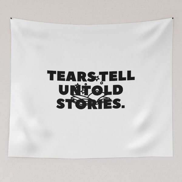 Item preview, Tears Tell Untold Stories. designed and sold by Bananobanini.