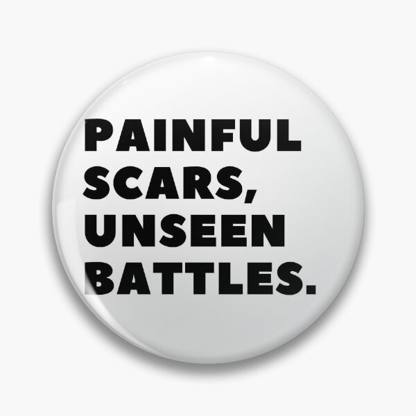 Item preview, Painful Scars, Unseen Battles. designed and sold by Bananobanini.