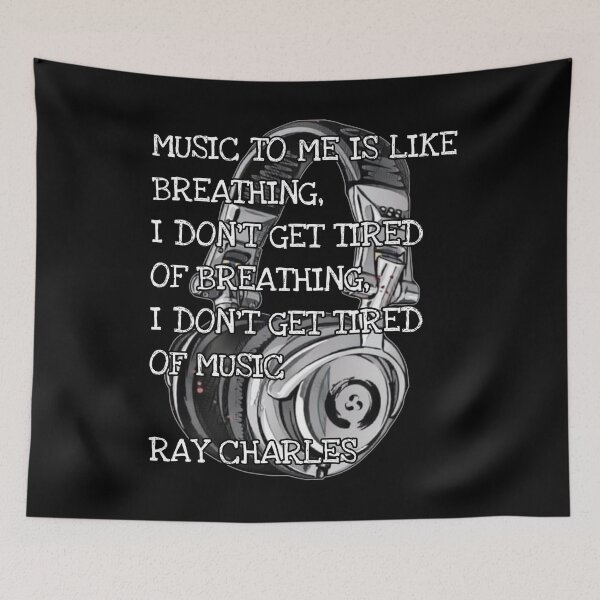 Item preview, “Music to me is like breathing. I don’t get tired of breathing, I don’t get tired of music.” Ray Charles designed and sold by Megaera8.