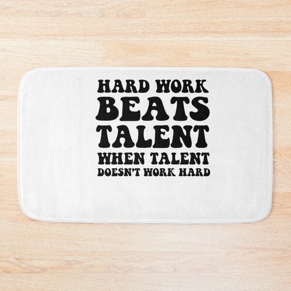 Item preview, Hard Work Beats Talent When Talent Doesn't Work designed and sold by SakuraPxl.