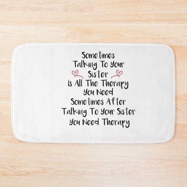Item preview, Sometimes Talking To Your Sister Is All The Therapy designed and sold by SakuraPxl.