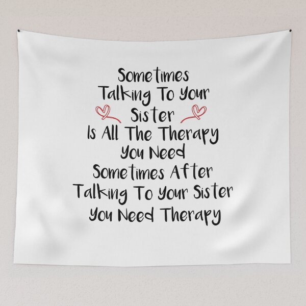 Item preview, Sometimes Talking To Your Sister Is All The Therapy designed and sold by SakuraPxl.