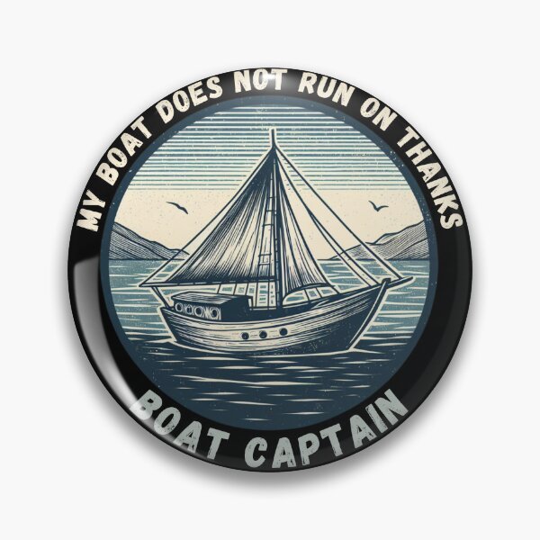 Item preview, My Boat Does Not Run on Thanks Boat Captain designed and sold by Azrora.