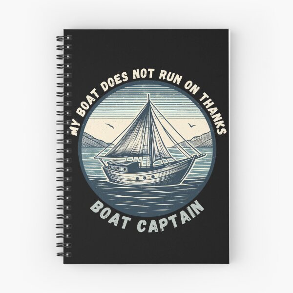 Item preview, My Boat Does Not Run on Thanks Boat Captain designed and sold by Azrora.