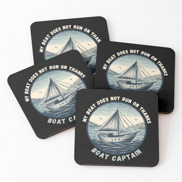 Item preview, My Boat Does Not Run on Thanks Boat Captain designed and sold by Azrora.