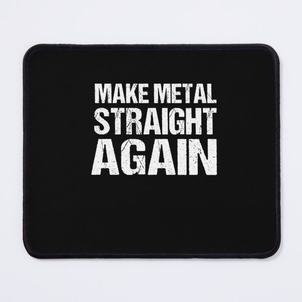 Item preview, Make Metal Straight Again designed and sold by SakuraPxl.