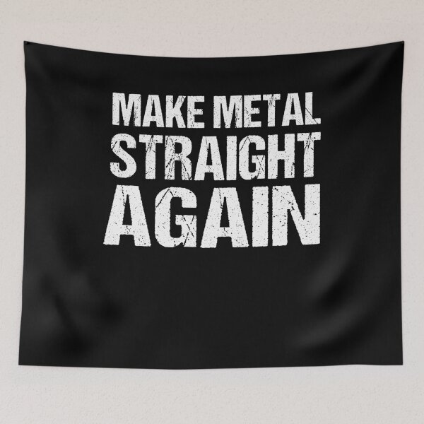 Item preview, Make Metal Straight Again designed and sold by SakuraPxl.