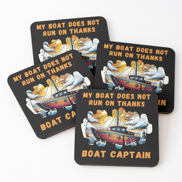 Item preview, My Boat Does Not Run on Thanks Boat Captain designed and sold by Azrora.