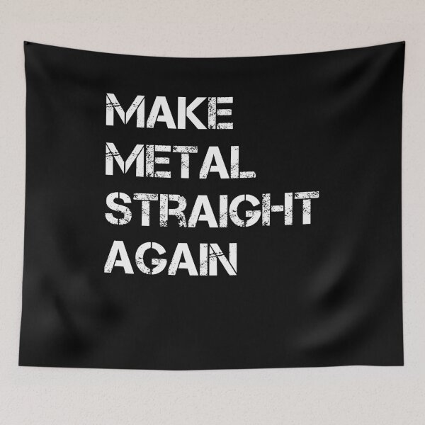 Item preview, Make Metal Straight Again designed and sold by SakuraPxl.