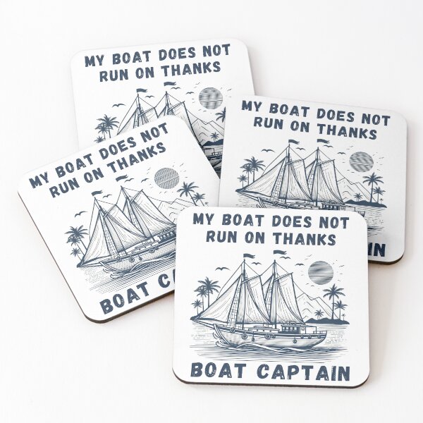 Item preview, My Boat Does Not Run on Thanks Boat Captain designed and sold by Azrora.