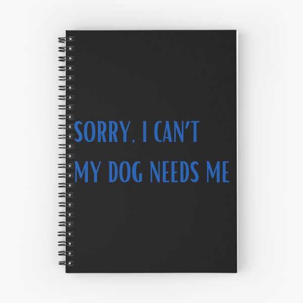 Item preview, My Dog Needs Me designed and sold by DriveRogue.