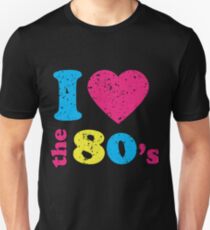 I love the 80's T shirt- Neon Party Costume for the 80's Unisex T-Shirt