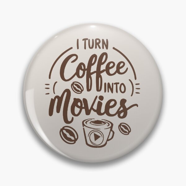 Item preview, I Turn Coffee Into Movies Coffee lover Gift designed and sold by Verycutethings.