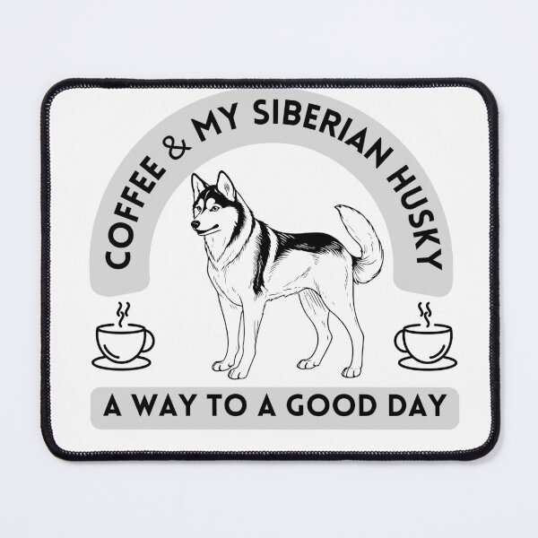 Item preview, Coffee and My Siberian Husky A Way To A Good Day designed and sold by SoulPaws.