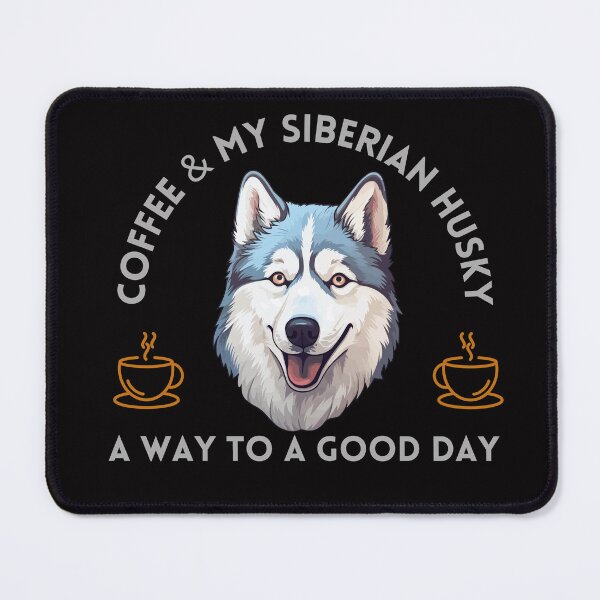Item preview, Coffee and My Siberian Husky A Way To A Good Day designed and sold by SoulPaws.