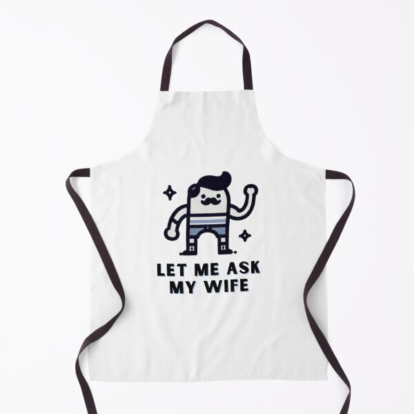 Item preview, Let Me Ask My Wife designed and sold by Azrora.