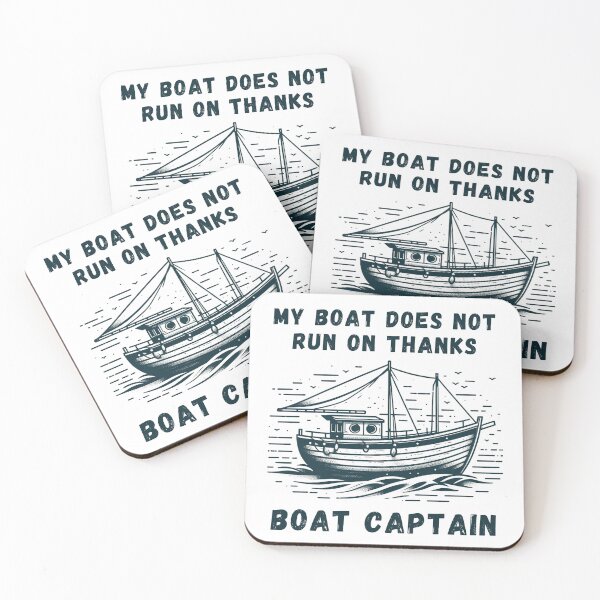Item preview, My Boat Does Not Run on Thanks Boat Captain designed and sold by Azrora.