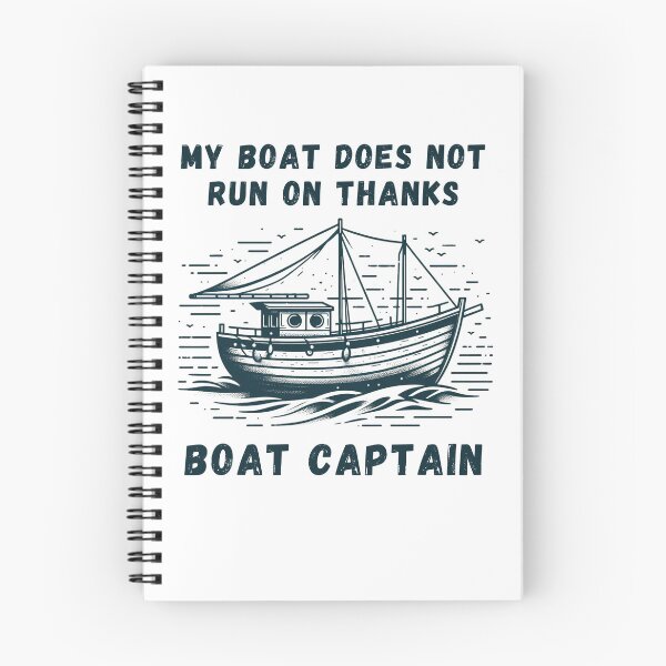 Item preview, My Boat Does Not Run on Thanks Boat Captain designed and sold by Azrora.