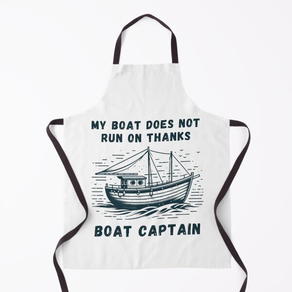 Item preview, My Boat Does Not Run on Thanks Boat Captain designed and sold by Azrora.