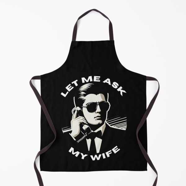 Item preview, Let Me Ask My Wife designed and sold by Azrora.