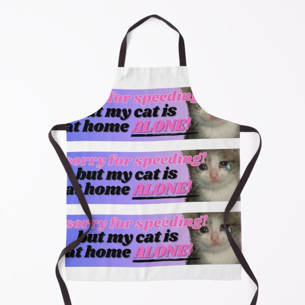 Item preview, sorry for speeding but my cat is at home alone designed and sold by Big Donuts ⭐⭐⭐⭐⭐.