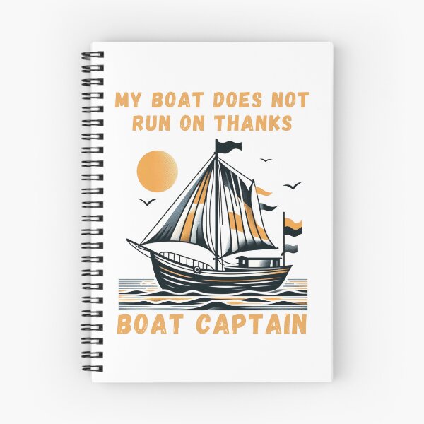 Item preview, My Boat Does Not Run on Thanks Boat Captain designed and sold by Azrora.