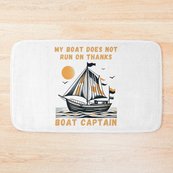 Item preview, My Boat Does Not Run on Thanks Boat Captain designed and sold by Azrora.