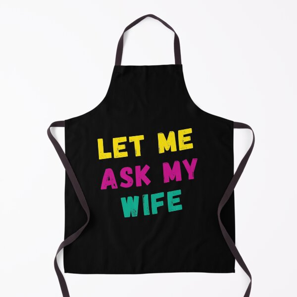 Item preview, Let Me Ask My Wife designed and sold by Azrora.