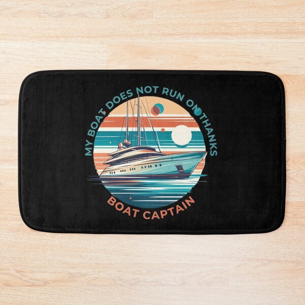 Item preview, My Boat Does Not Run on Thanks Boat Captain designed and sold by Azrora.
