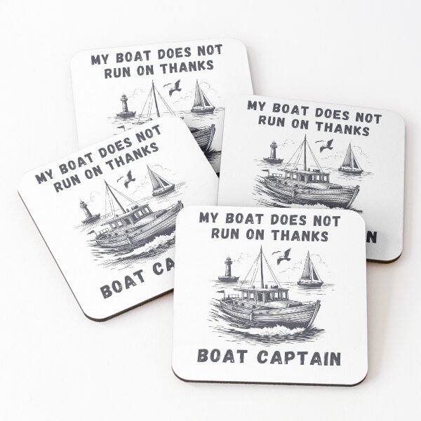 Item preview, My Boat Does Not Run on Thanks Boat Captain designed and sold by Azrora.