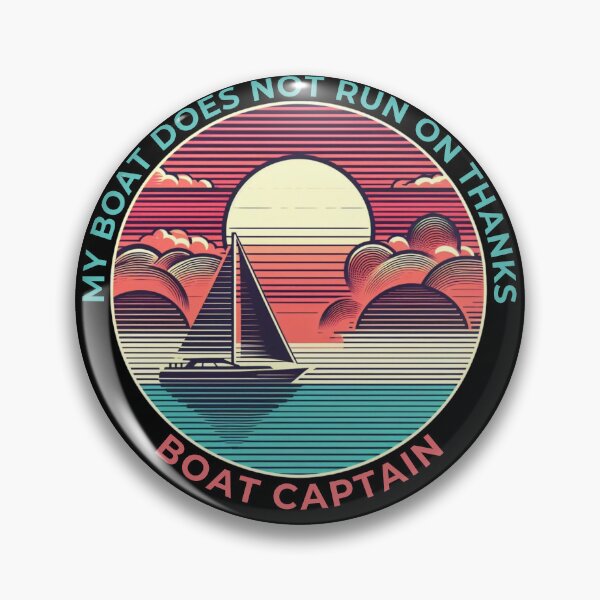 Item preview, My Boat Does Not Run on Thanks Boat Captain designed and sold by Azrora.
