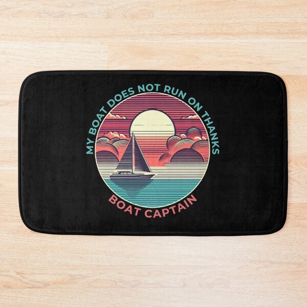 Item preview, My Boat Does Not Run on Thanks Boat Captain designed and sold by Azrora.