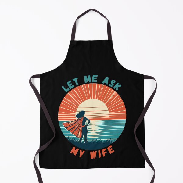 Item preview, Let Me Ask My Wife designed and sold by Azrora.