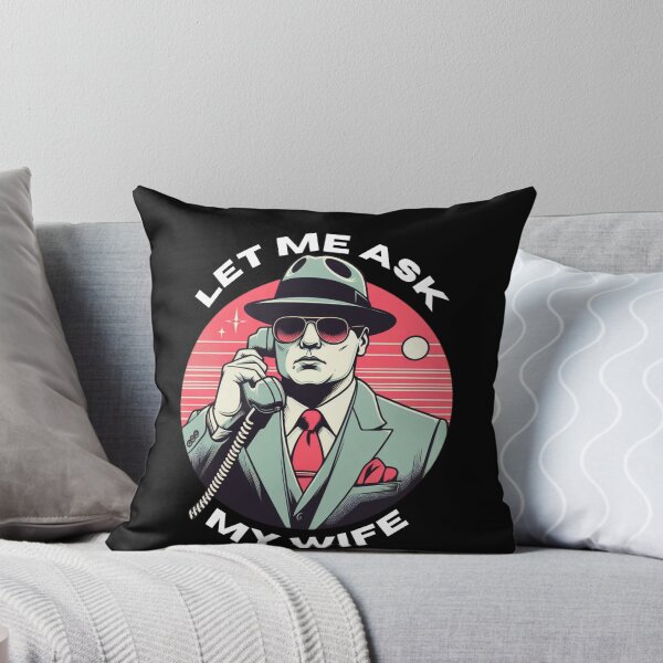 Item preview, Let Me Ask My Wife designed and sold by Azrora.