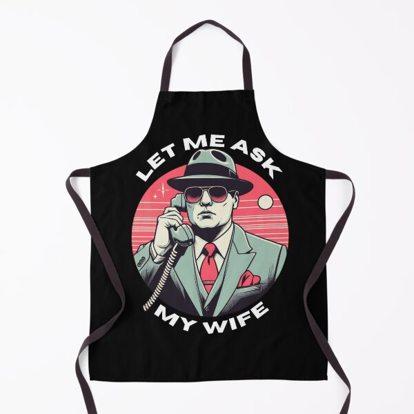 Item preview, Let Me Ask My Wife designed and sold by Azrora.