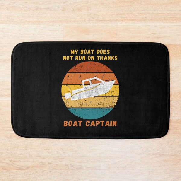 Item preview, My Boat Does Not Run on Thanks Boat Captain designed and sold by Azrora.